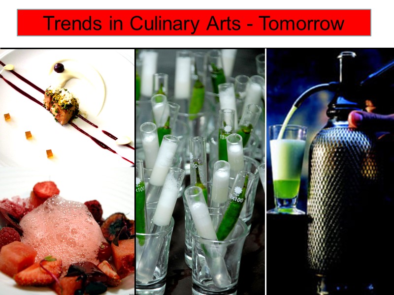 Trends in Culinary Arts - Tomorrow